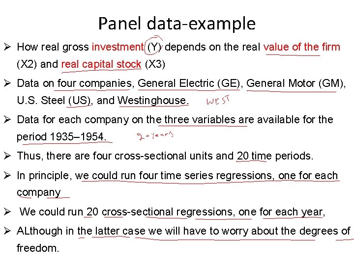 Panel data-example Ø How real gross investment (Y) depends on the real value of