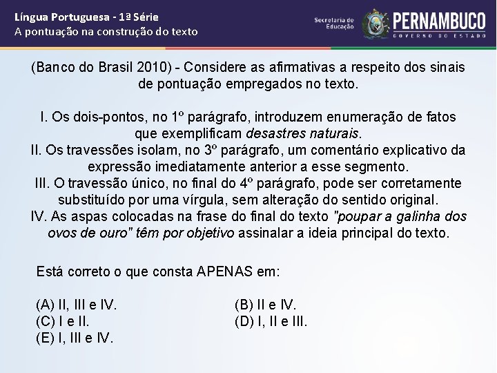 Língua Portuguesa - 1ª Série A pontuação na construção do texto (Banco do Brasil