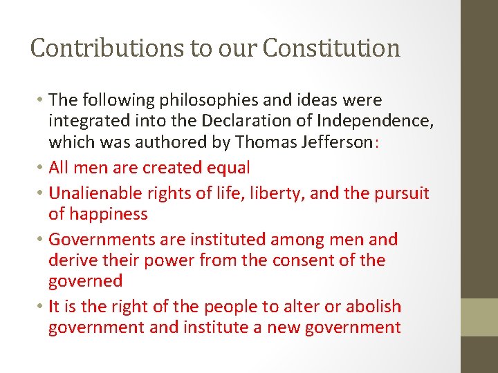 Contributions to our Constitution • The following philosophies and ideas were integrated into the