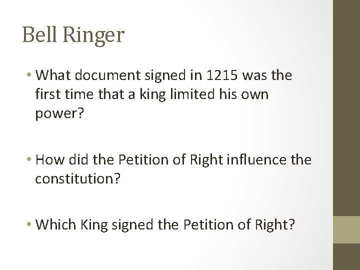 Bell Ringer • What document signed in 1215 was the first time that a