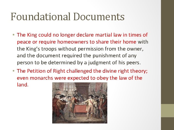 Foundational Documents • The King could no longer declare martial law in times of