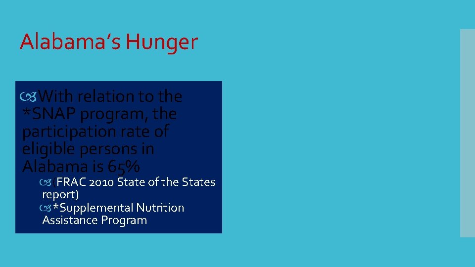 Alabama’s Hunger With relation to the *SNAP program, the participation rate of eligible persons