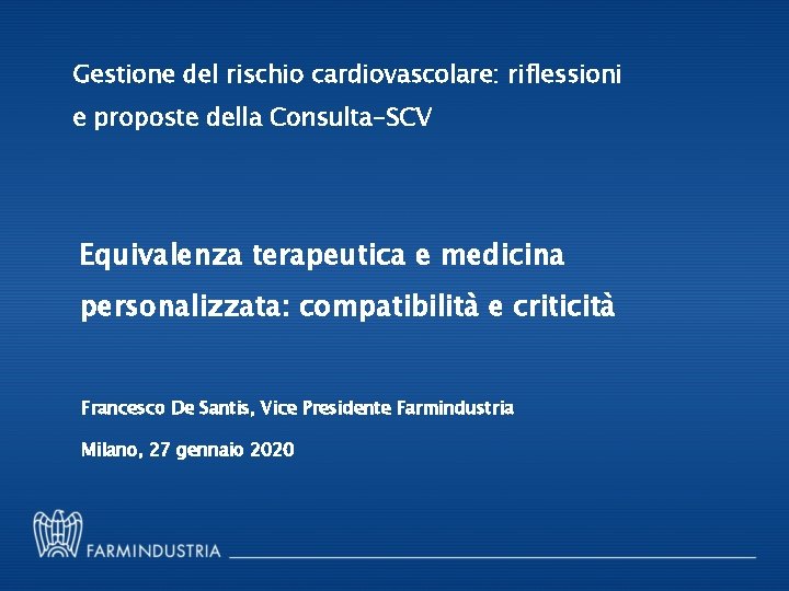 Gestione del rischio cardiovascolare: riflessioni e proposte della Consulta-SCV Equivalenza terapeutica e medicina personalizzata: