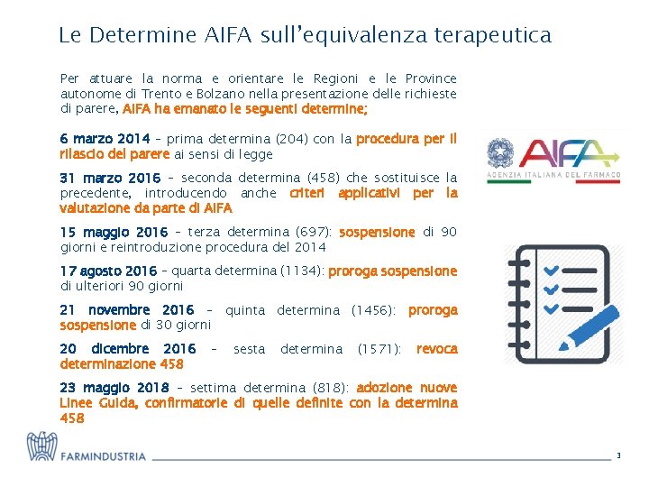 Le Determine AIFA sull’equivalenza terapeutica Per attuare la norma e orientare le Regioni e