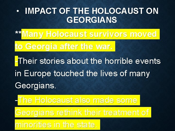  • IMPACT OF THE HOLOCAUST ON GEORGIANS **Many Holocaust survivors moved to Georgia