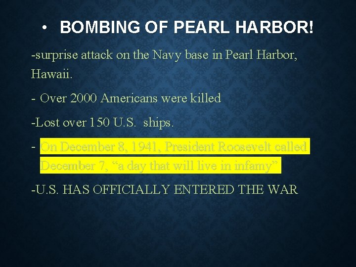  • BOMBING OF PEARL HARBOR! -surprise attack on the Navy base in Pearl