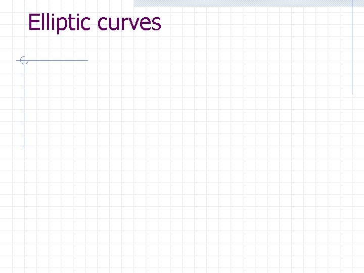 Elliptic curves 