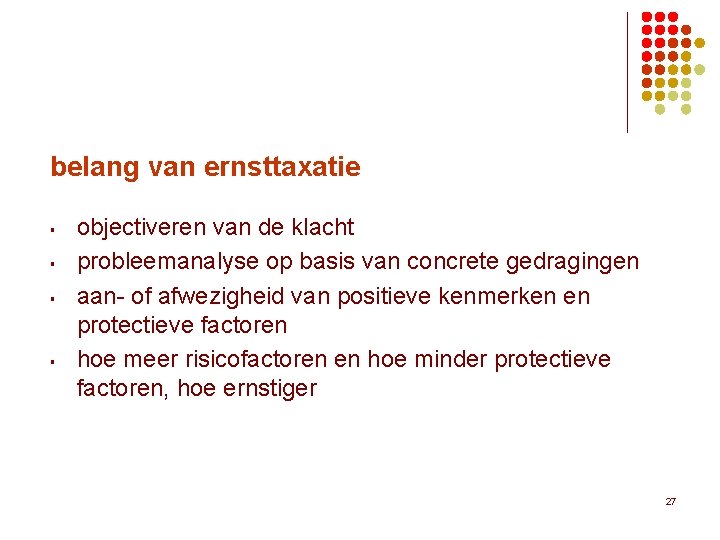 belang van ernsttaxatie § § objectiveren van de klacht probleemanalyse op basis van concrete