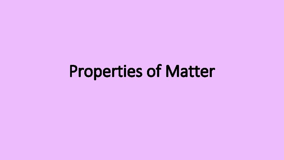 Properties of Matter 