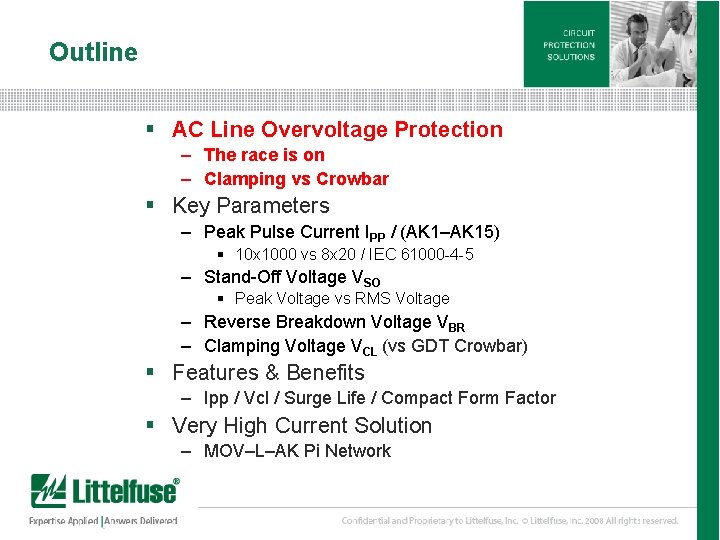 Outline § AC Line Overvoltage Protection – The race is on – Clamping vs