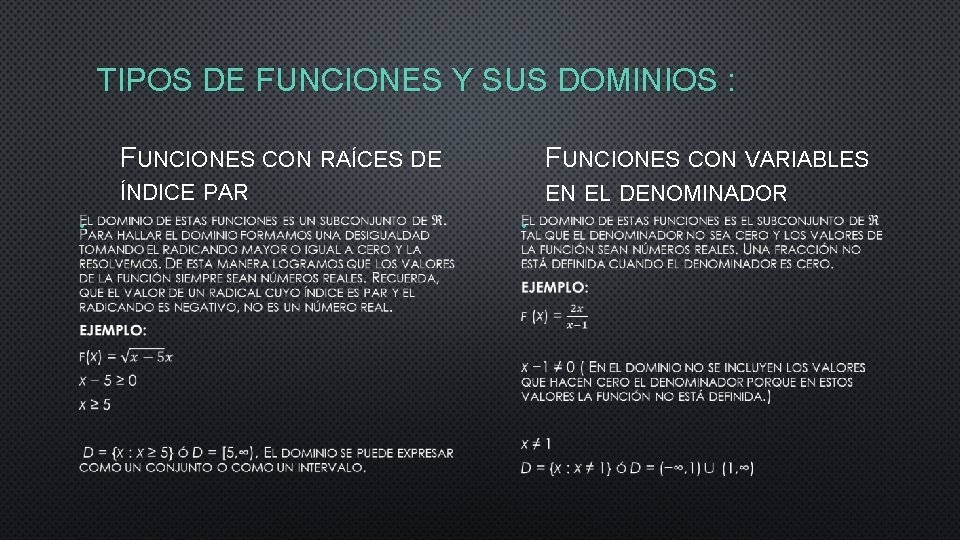 TIPOS DE FUNCIONES Y SUS DOMINIOS : • FUNCIONES CON RAÍCES DE FUNCIONES CON