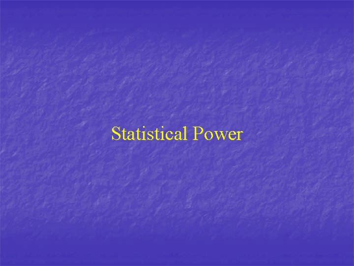 Statistical Power 