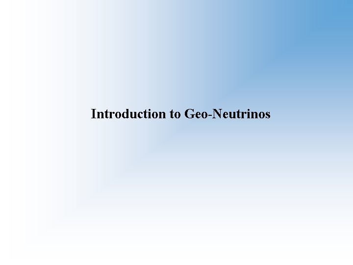 Introduction to Geo-Neutrinos 