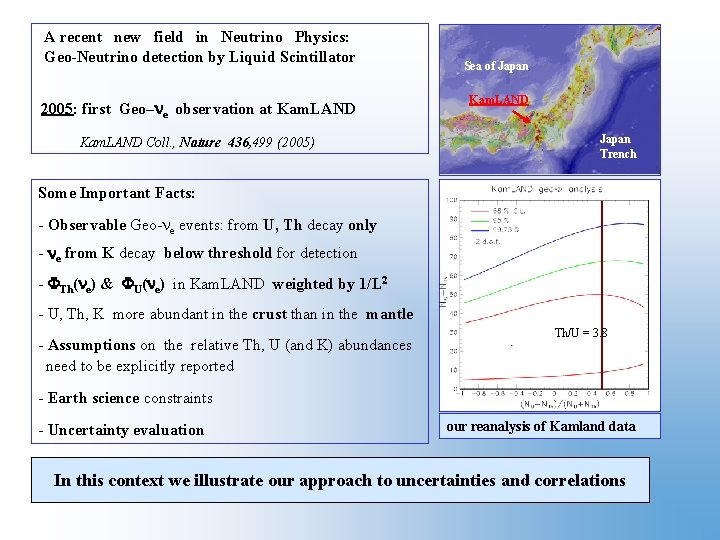 A recent new field in Neutrino Physics: Geo-Neutrino detection by Liquid Scintillator 2005: first