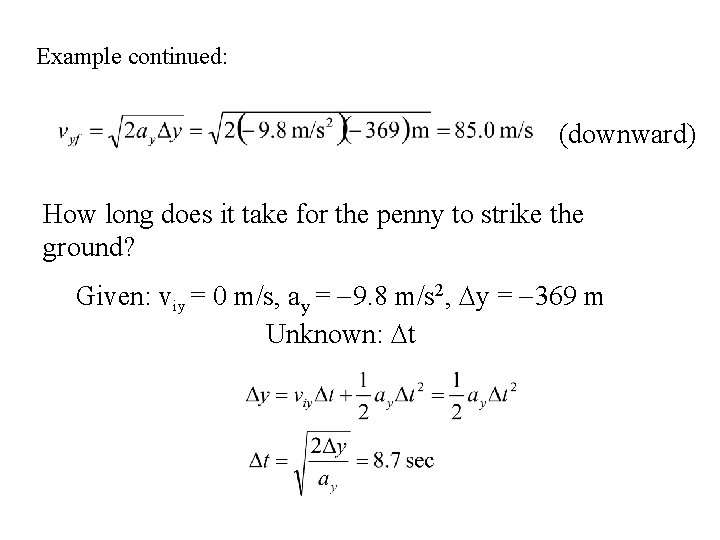 Example continued: (downward) How long does it take for the penny to strike the