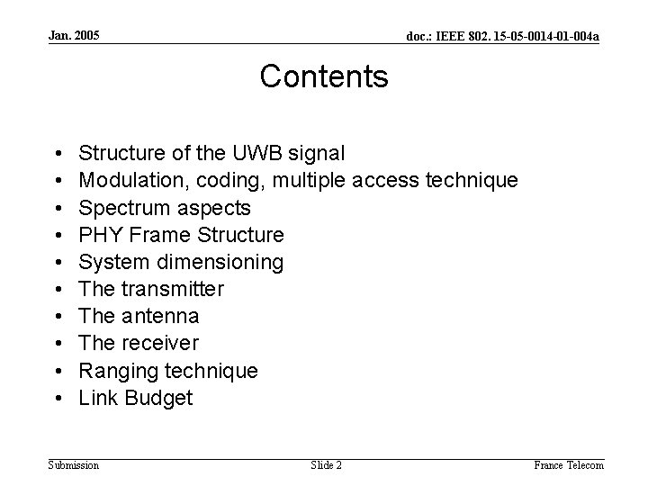 Jan. 2005 doc. : IEEE 802. 15 -05 -0014 -01 -004 a Contents •
