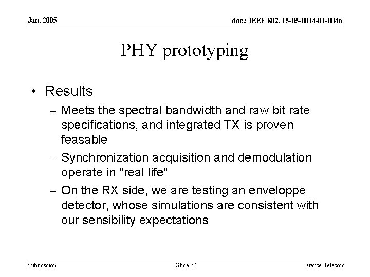 Jan. 2005 doc. : IEEE 802. 15 -05 -0014 -01 -004 a PHY prototyping