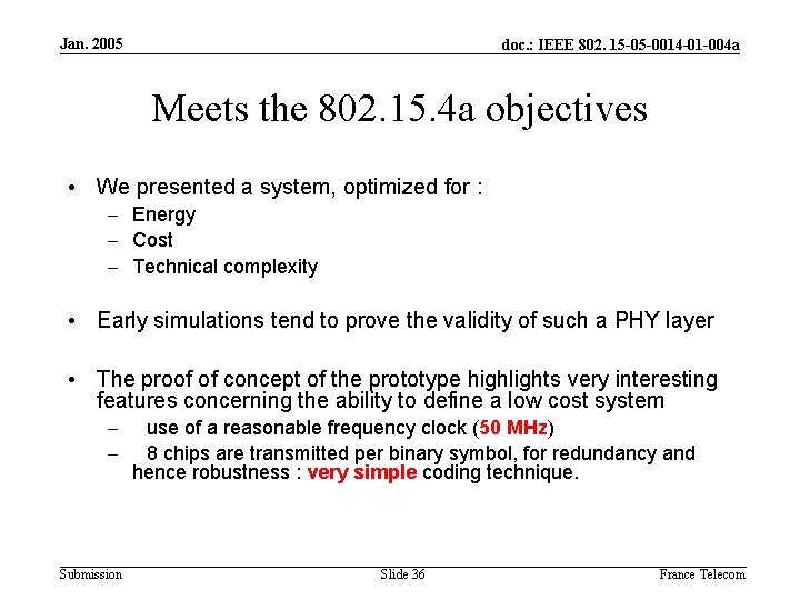 Jan. 2005 doc. : IEEE 802. 15 -05 -0014 -01 -004 a Meets the