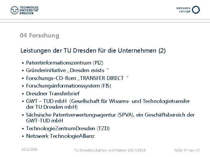 04 Forschung Leistungen der TU Dresden für die Unternehmen (2) • Patentinformationszentrum (PIZ) •