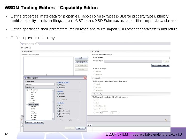 WSDM Tooling Editors – Capability Editor: • Define properties, meta-data for properties, import complex