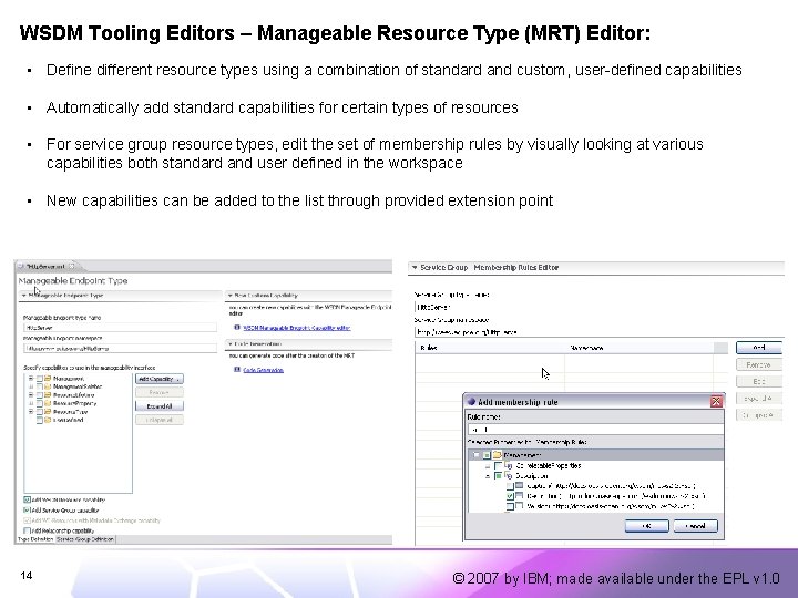 WSDM Tooling Editors – Manageable Resource Type (MRT) Editor: • Define different resource types