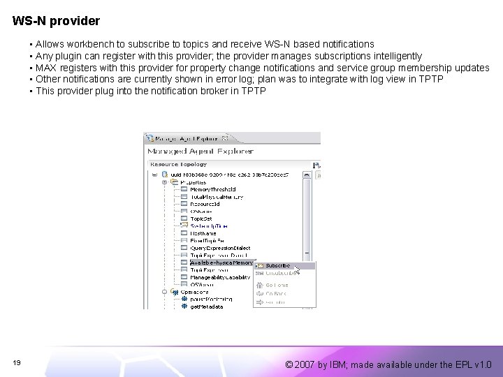 WS-N provider • • • 19 Allows workbench to subscribe to topics and receive