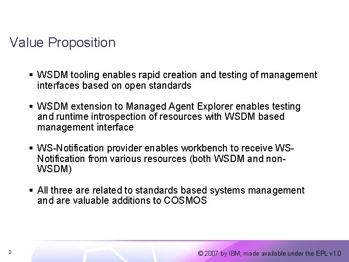 Value Proposition § WSDM tooling enables rapid creation and testing of management interfaces based