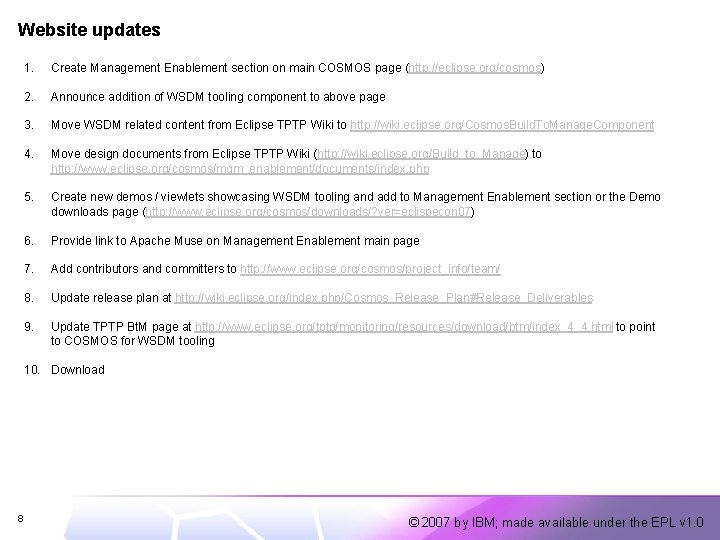 Website updates 1. Create Management Enablement section on main COSMOS page (http: //eclipse. org/cosmos)