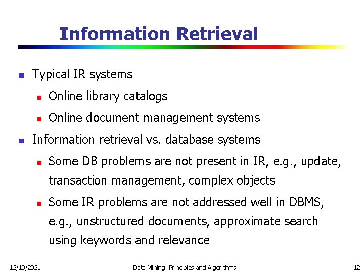 Information Retrieval n n Typical IR systems n Online library catalogs n Online document