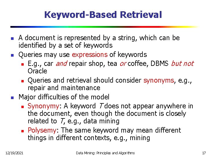 Keyword-Based Retrieval n n n A document is represented by a string, which can