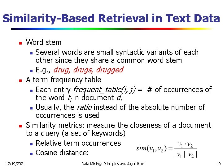 Similarity-Based Retrieval in Text Data n n n 12/19/2021 Word stem n Several words