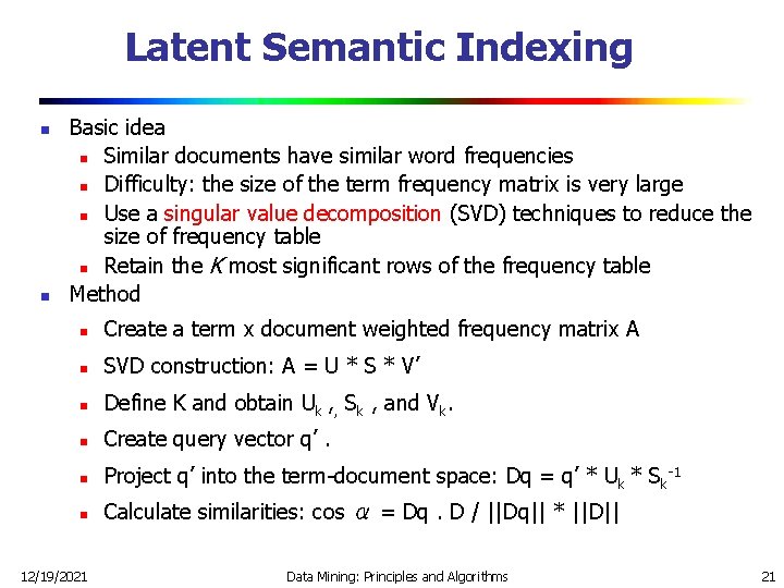 Latent Semantic Indexing n n Basic idea n Similar documents have similar word frequencies