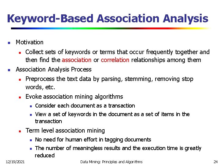 Keyword-Based Association Analysis n Motivation n n Collect sets of keywords or terms that