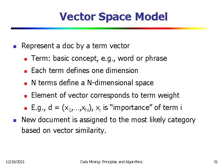 Vector Space Model n n Represent a doc by a term vector n Term: