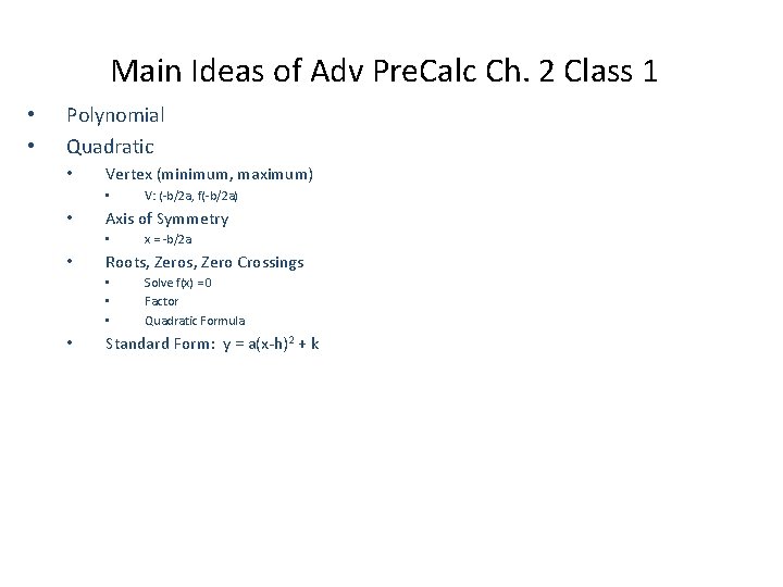 Main Ideas of Adv Pre. Calc Ch. 2 Class 1 • • Polynomial Quadratic