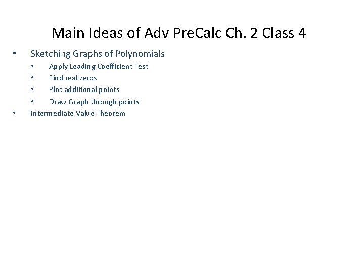 Main Ideas of Adv Pre. Calc Ch. 2 Class 4 • Sketching Graphs of