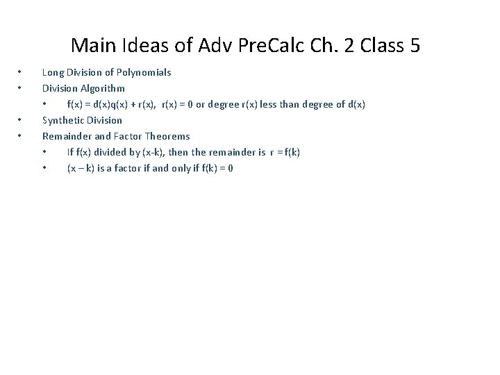 Main Ideas of Adv Pre. Calc Ch. 2 Class 5 • • Long Division