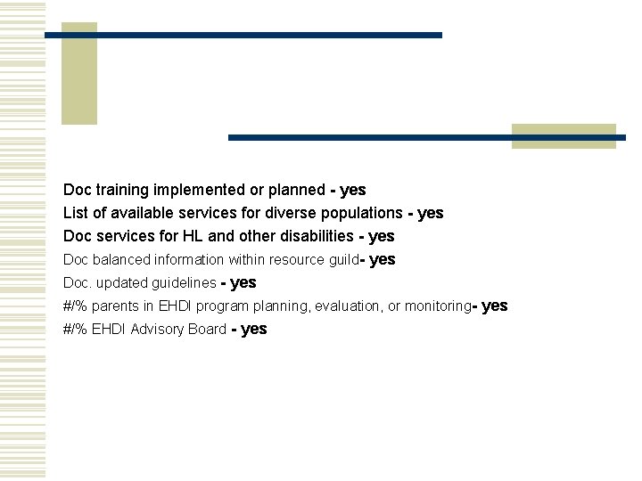 Doc training implemented or planned - yes List of available services for diverse populations