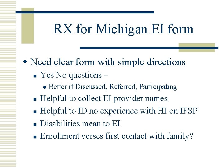 RX for Michigan EI form w Need clear form with simple directions n Yes