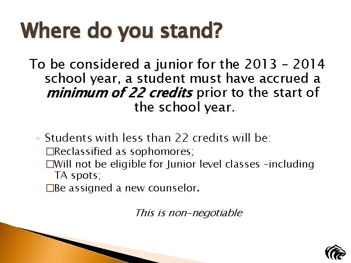 Where do you stand? To be considered a junior for the 2013 – 2014