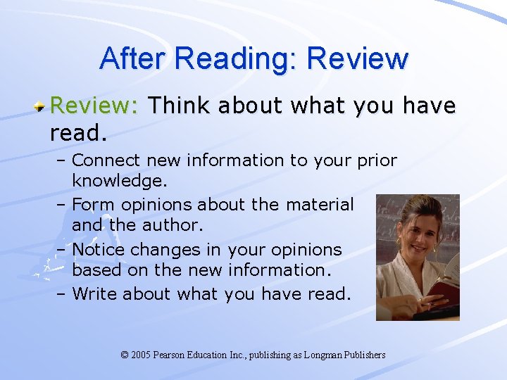After Reading: Review: Think about what you have read. – Connect new information to