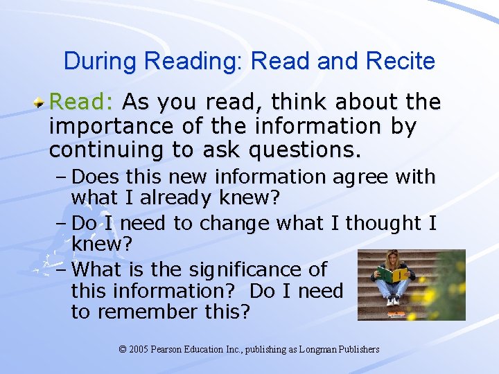 During Reading: Read and Recite Read: As you read, think about the importance of