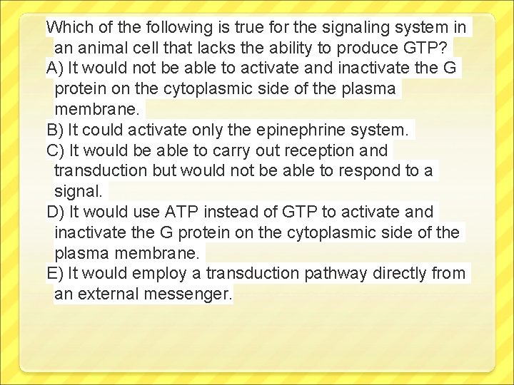 Which of the following is true for the signaling system in an animal cell