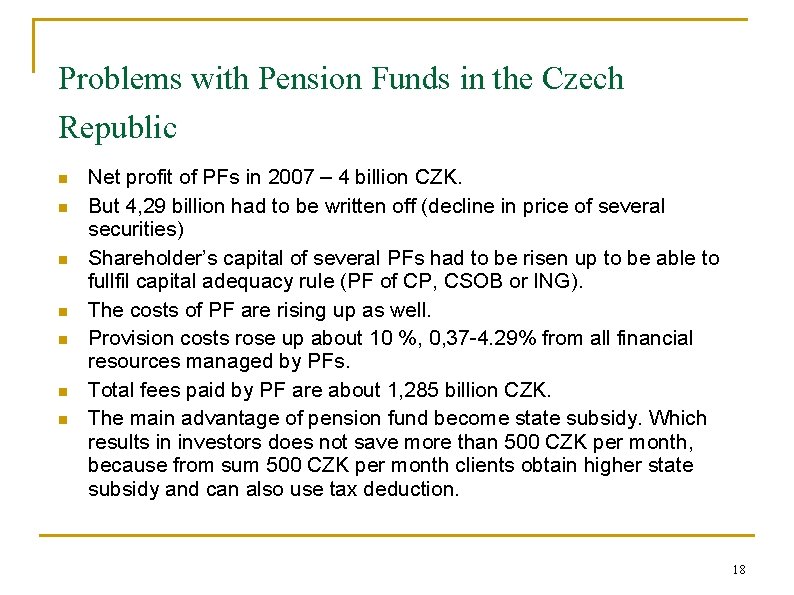 Problems with Pension Funds in the Czech Republic n n n n Net profit