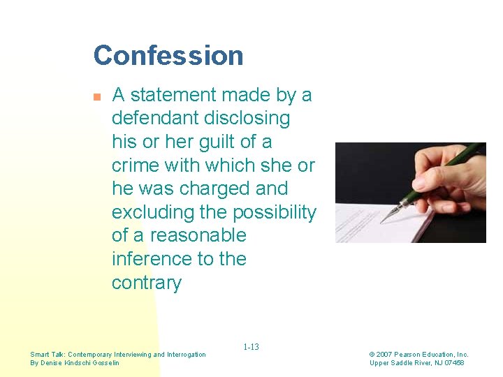 Confession n A statement made by a defendant disclosing his or her guilt of Confession n A statement made by a defendant disclosing his or her guilt of