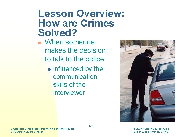 Lesson Overview: How are Crimes Solved? n When someone makes the decision to talk Lesson Overview: How are Crimes Solved? n When someone makes the decision to talk