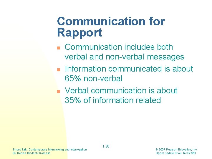 Communication for Rapport n n n Communication includes both verbal and non-verbal messages Information Communication for Rapport n n n Communication includes both verbal and non-verbal messages Information