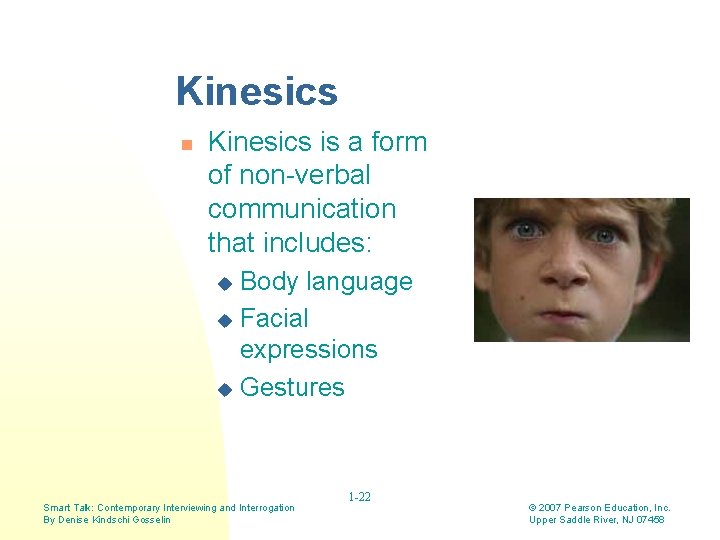 Kinesics n Kinesics is a form of non-verbal communication that includes: Body language u Kinesics n Kinesics is a form of non-verbal communication that includes: Body language u