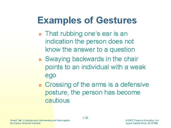 Examples of Gestures n n n That rubbing one’s ear is an indication the Examples of Gestures n n n That rubbing one’s ear is an indication the
