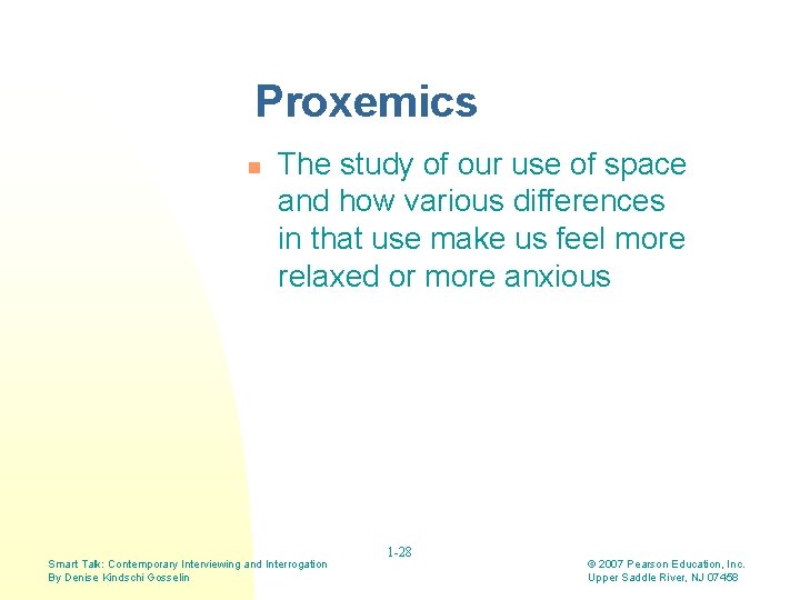 Proxemics n The study of our use of space and how various differences in Proxemics n The study of our use of space and how various differences in